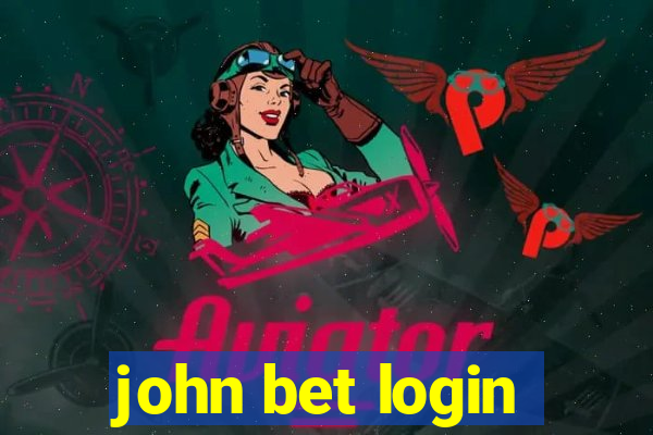 john bet login